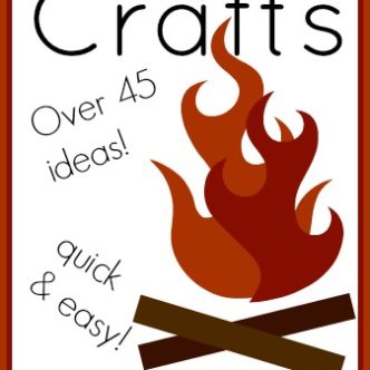 Over 45 ideas for Camp Crafts that can be completed in 15 minutes or less!