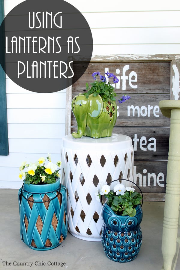 Ideas on using lanterns for planters around your home! Great for your outdoor patios and container gardens this summer!