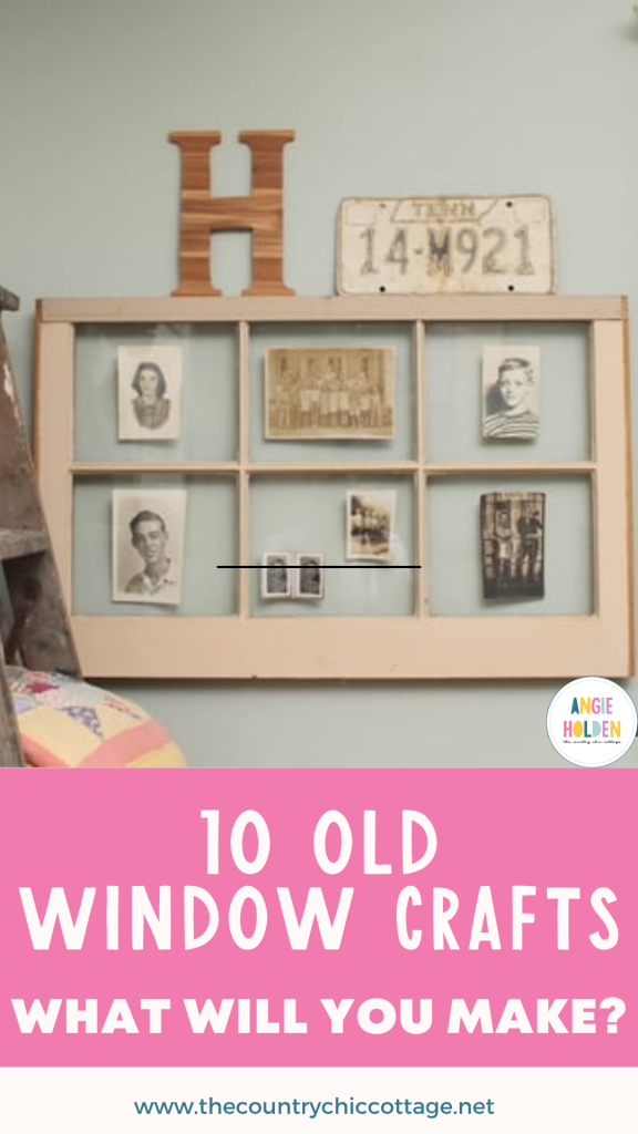 10 old window crafts