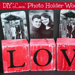 DIY Love Photo Holder Wooden Blocks by Mom Endeavors