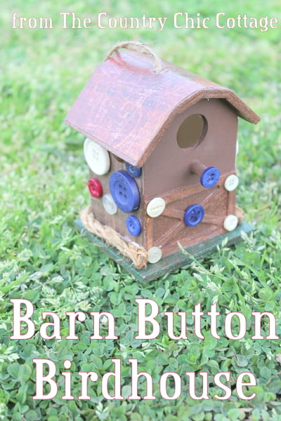Barn Shaped Birdhouse decorated with buttons from The Country Chic Cottage