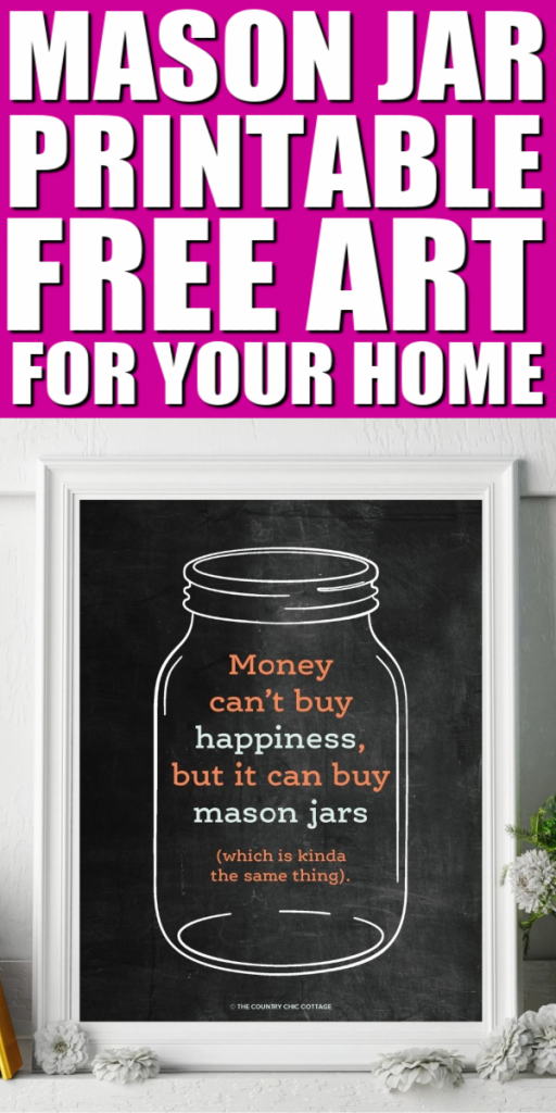 Get this free mason jar printable art for you home! Money can't buy happiness but it can buy mason jars and that is kinda the same thing! #masonjar #printable #freeprintable #printableart