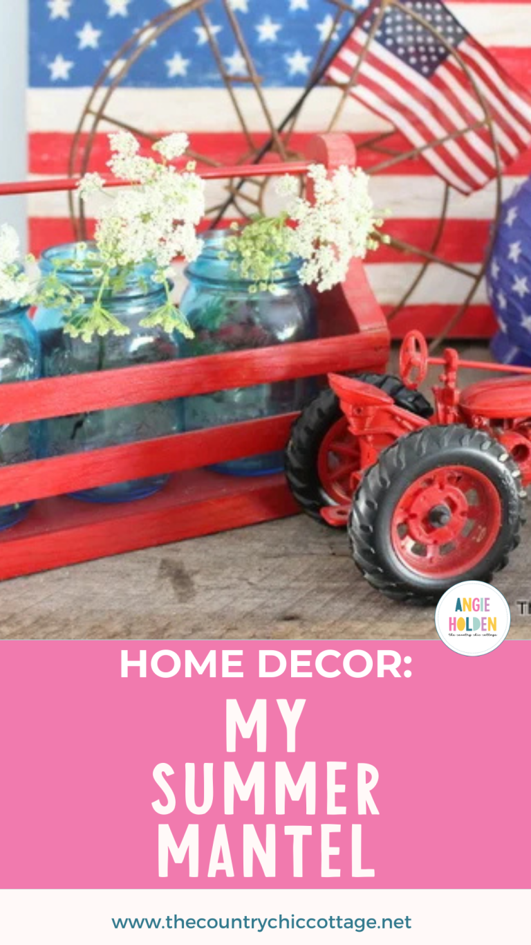 Home Decor: My Summer Mantel - Angie Holden The Country Chic Cottage