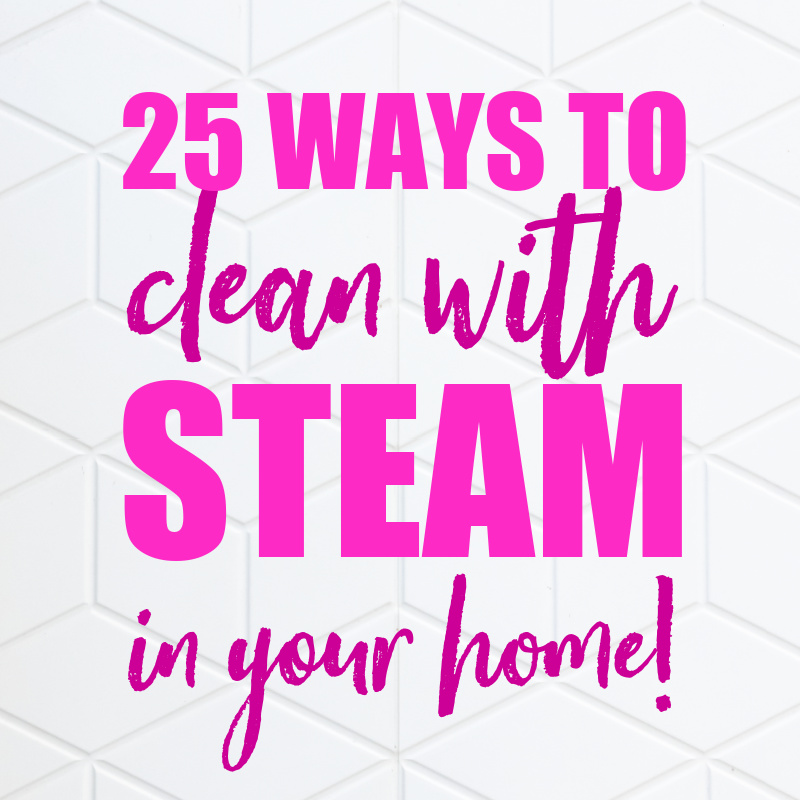 25 Ways to Clean with Steam in Your Home Angie Holden The Country