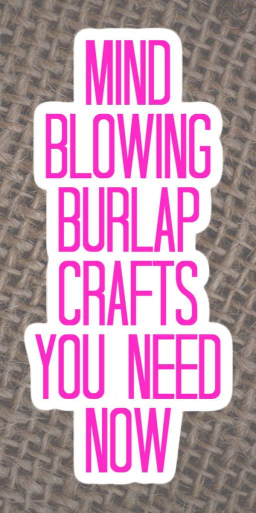 amazing burlap crafts