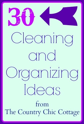 Awesome list of 30 cleaning and organizing ideas. Great ideas here for home and life!