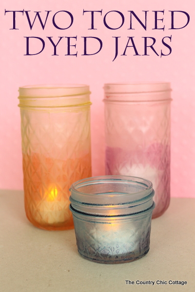 Two Tones Dyed Jars -- dye your mason jars in just minutes with a multi-tone appearance your will love.