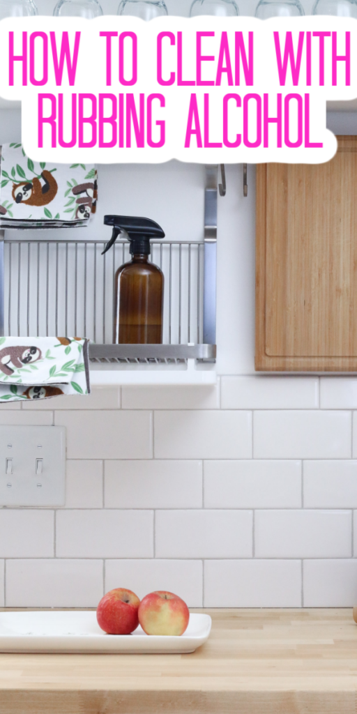 25 Safe Ways to Clean with Rubbing Alcohol The Country Chic Cottage