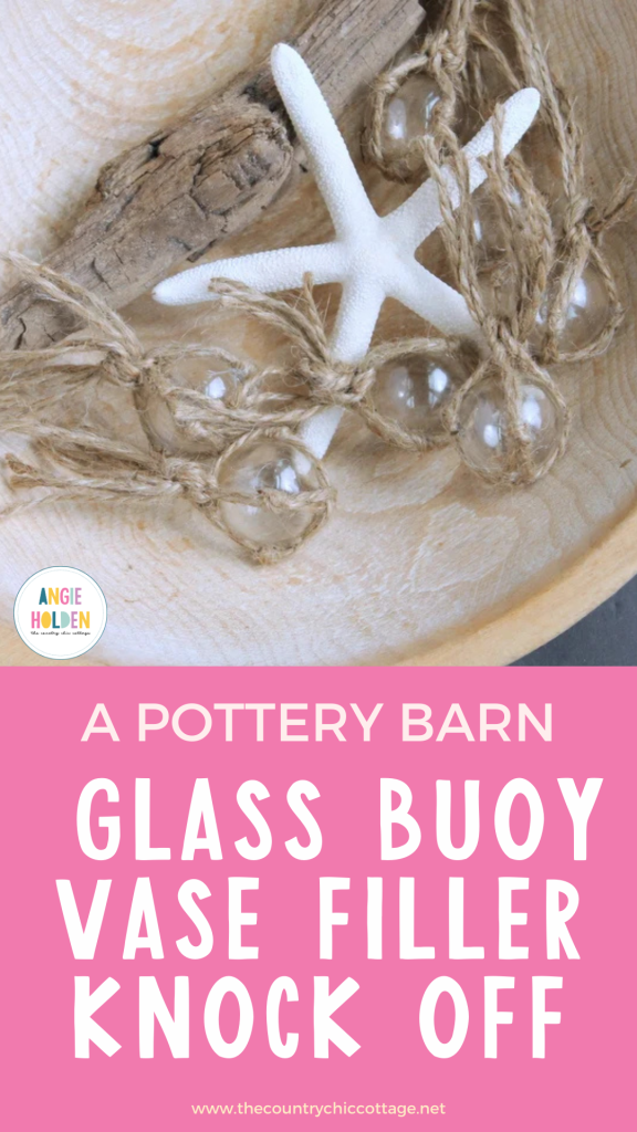 Pottery Barn glass buoy vase filler knock off