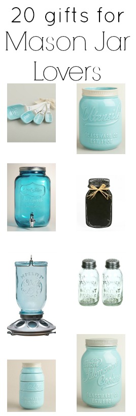 Gifts for mason jar lovers -- 20 ideas of gifts to buy for the mason jar lovers in your life!