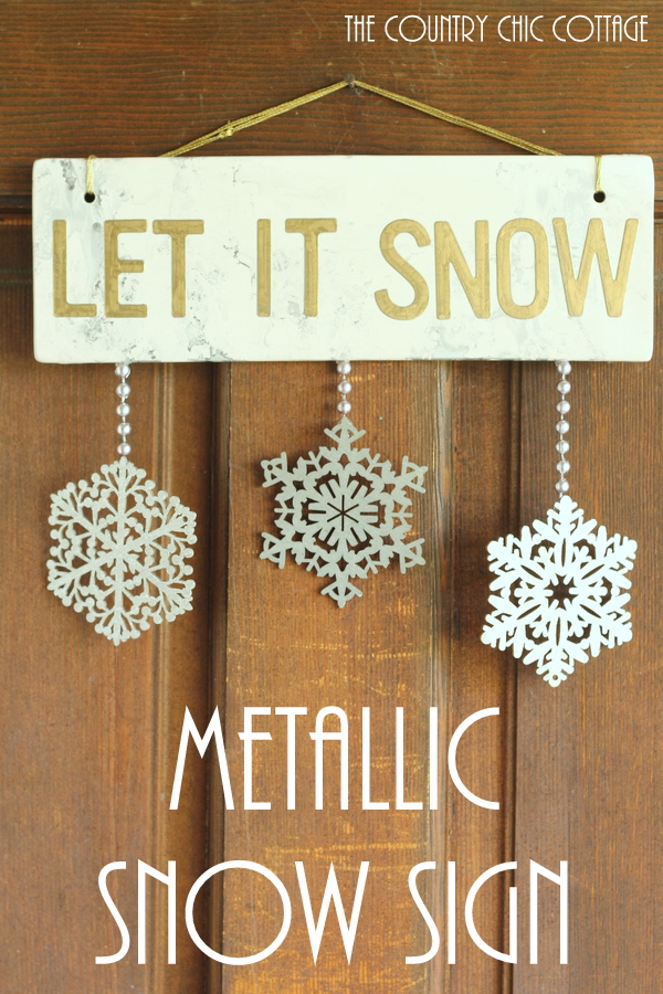 Metallic Let it Snow Sign -- Add some metallic to your home decor or front door this winter by making this fun sign.