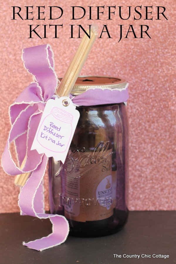 Reed Diffuser Kit in a Jar -- give the gift of a reed diffuser all in a mason jar! A great gift in a jar idea!