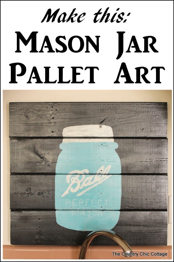 Pinnable image for Mason jar pallet art 