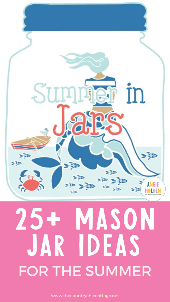 25+ mason jar ideas for summer