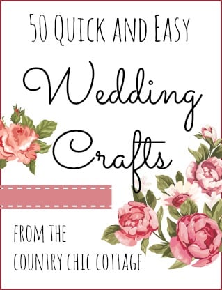 50 quick and easy wedding crafts that can be made in 15 minutes or less!