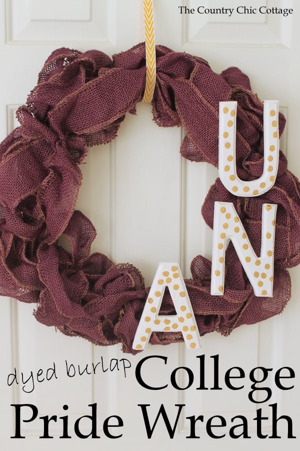 Dye burlap then create a gorgeous wreath to show off your school pride!  Create one for your college or high school!
