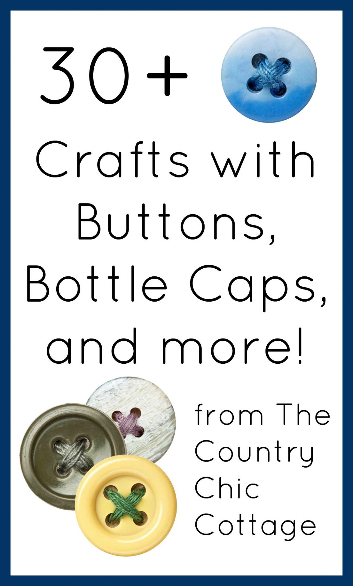 Over 30 crafts with buttons, bottle caps, and more!