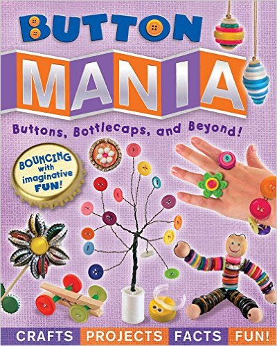 Buy this book for tons of craft ideas with buttons, bottle caps, and more!