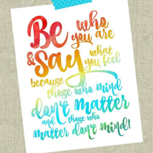 Be who you are by Kara Creates