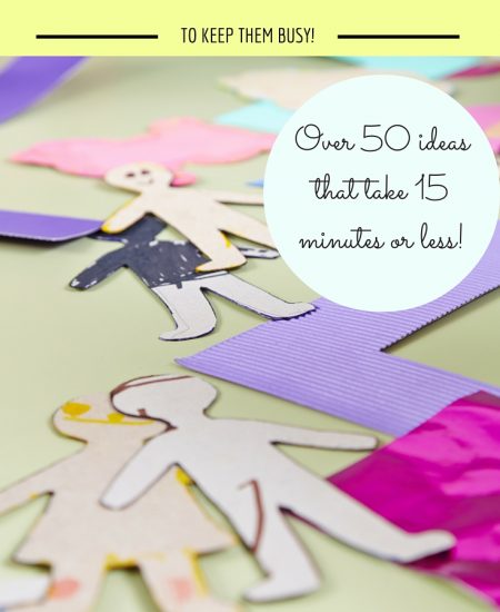 Over 50 ideas for kids' activities that will keep them busy anytime of the year! Great ideas that can be put together in 15 minutes or less and often lead to hours of play time fun!