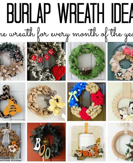 Burlap wreaths - 12 ideas for every month of the year! Great craft projects for your home!