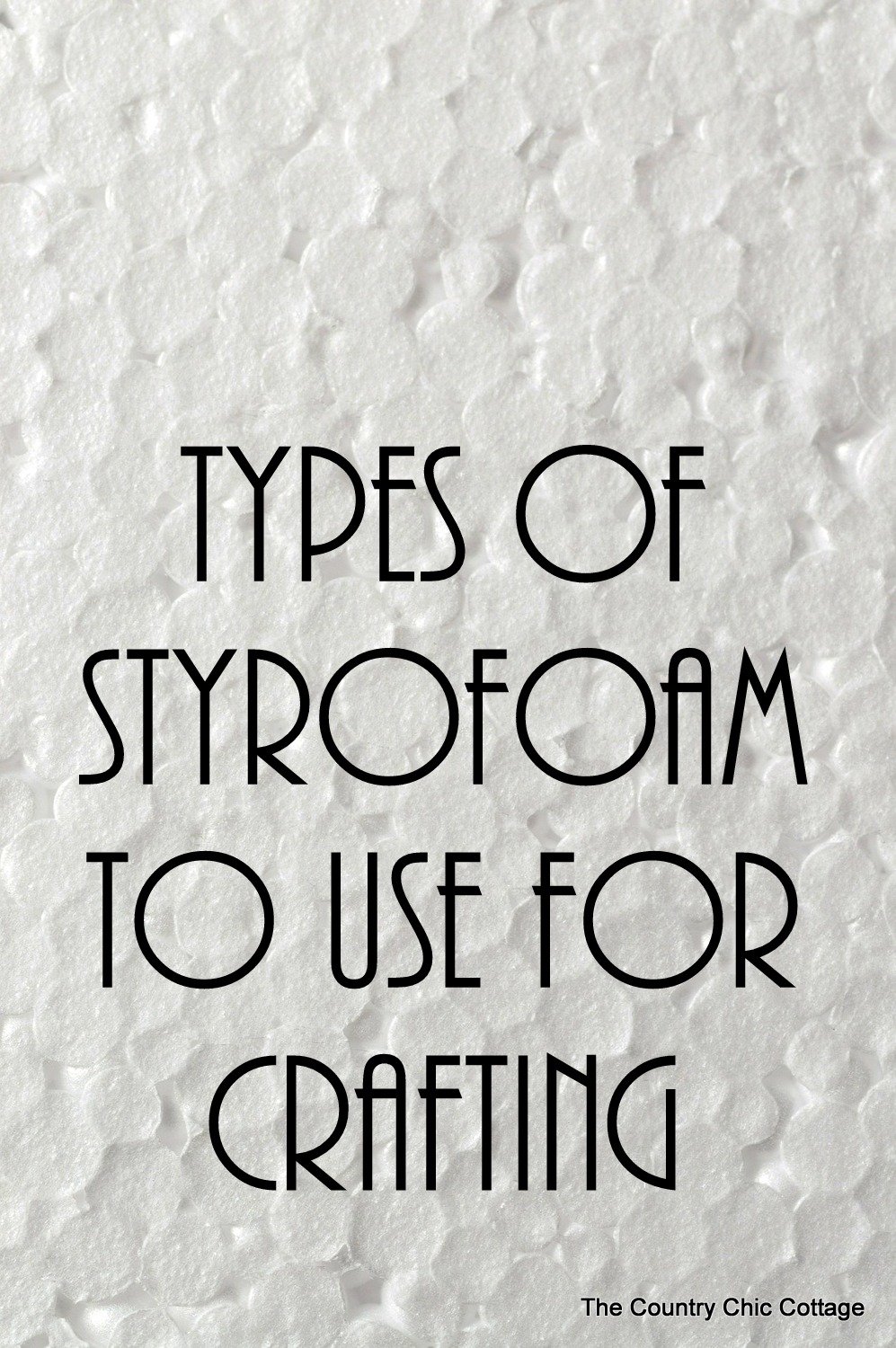 Understand the types of Styrofoam to use for crafting and what the differences are!