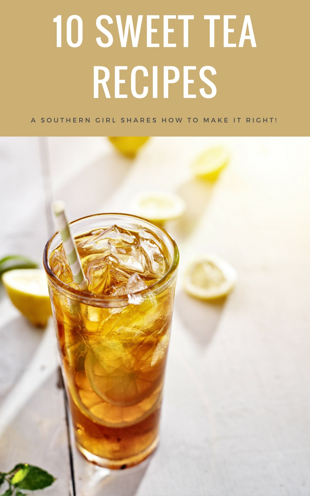 10 sweet tea recipes from a southern girl!