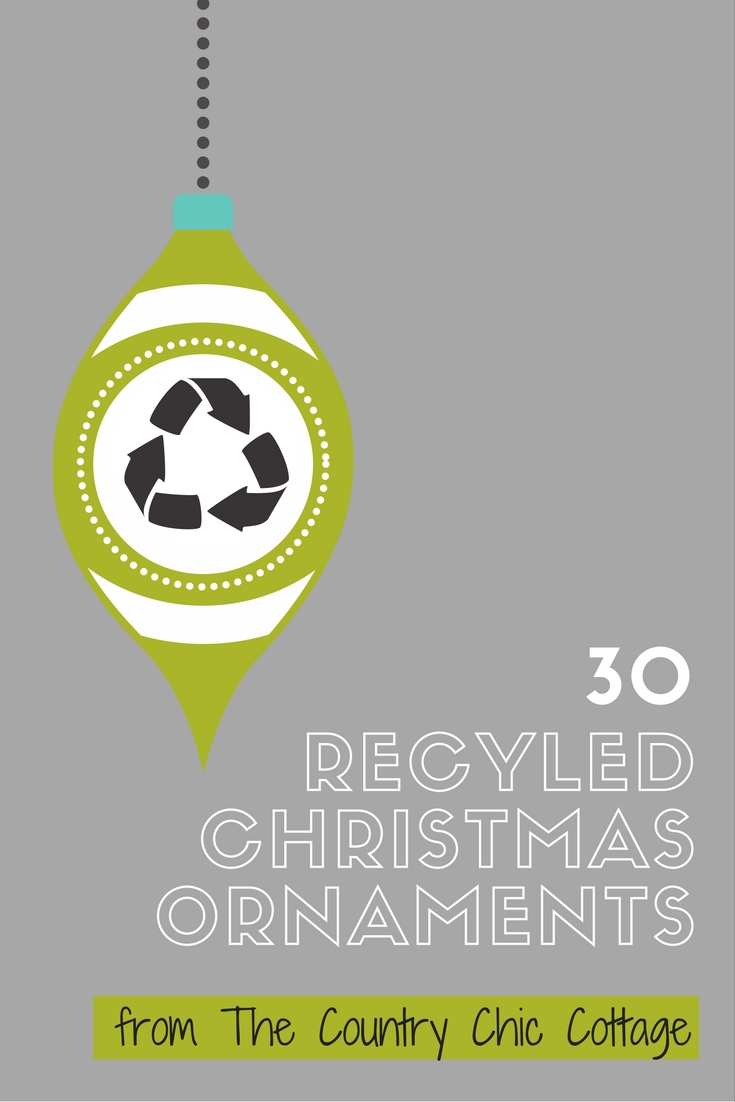 30 Recycled Christmas Ornaments for your tree this holiday season! Great recycled crafts to decorate your home.