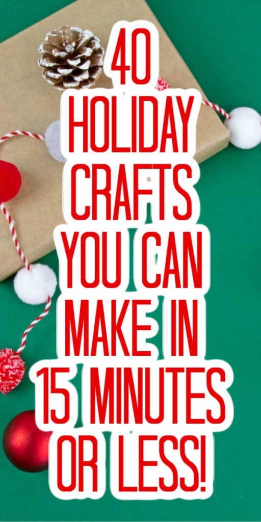 You can make these quick and easy Christmas crafts in just 15 minutes or less! Awesome ideas that you will love for the holidays and more! #christmas #holidays #crafts #howto #diy