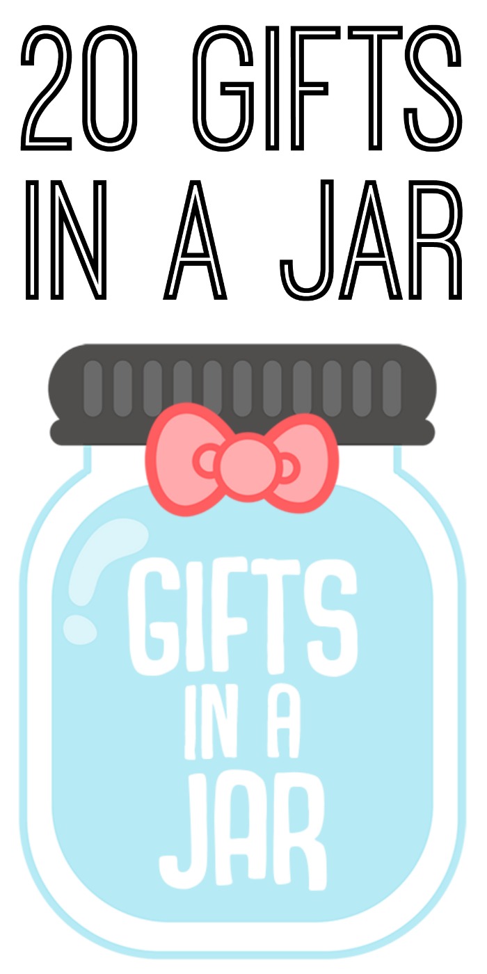 20 Gift Ideas in a Jar for any occasion - perfect ideas for any time of the year!