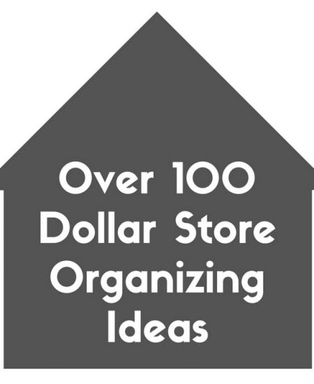 Over 100 dollar store organizing ideas for every room in your home!