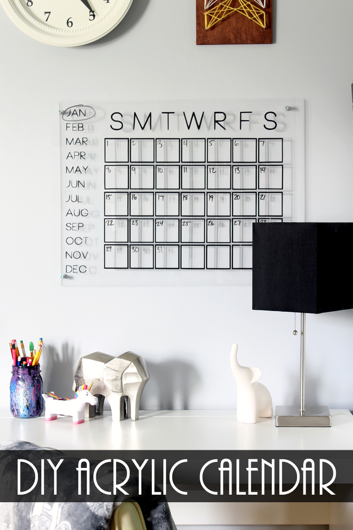 DIY Acrylic Calendar For Organizing The Country Chic Cottage