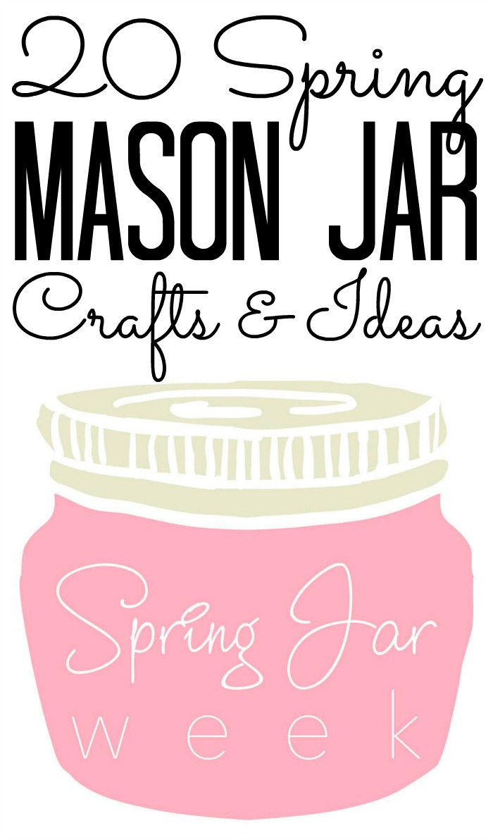 Over 20 spring mason jar crafts and ideas for you!