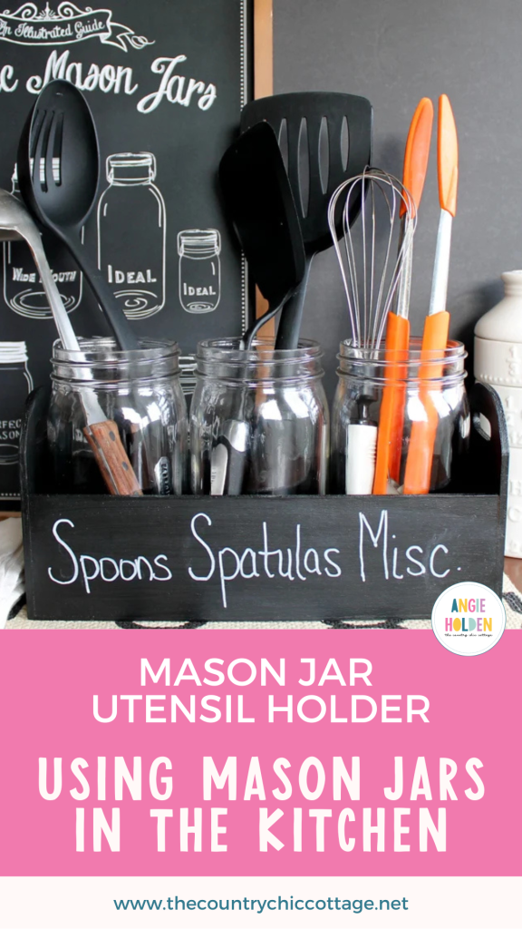 Mason Jar Utensil Holder Using Mason Jars In The Kitchen - The Country Chic Cottage