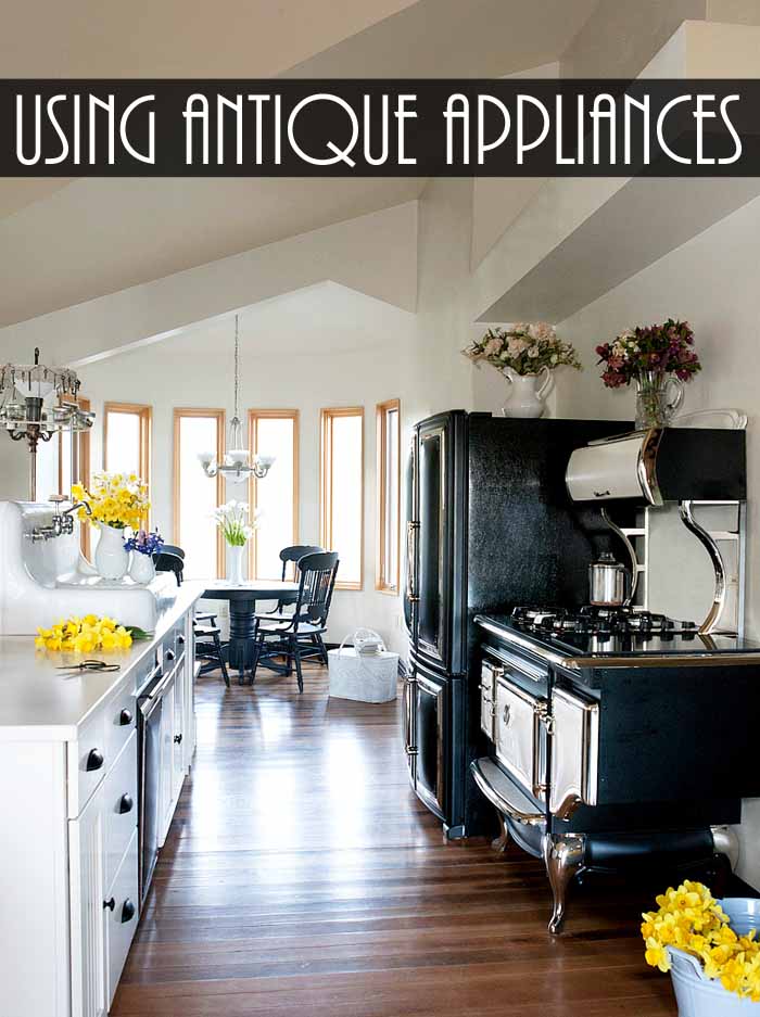 Antique Appliances: Using them in today's home for a rustic farmhouse feel!