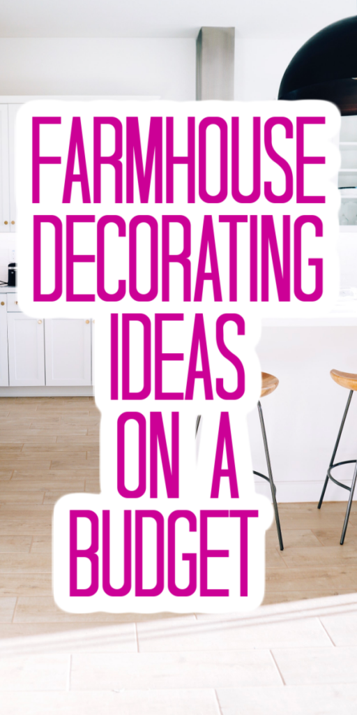 farmhouse decorating ideas on a budget