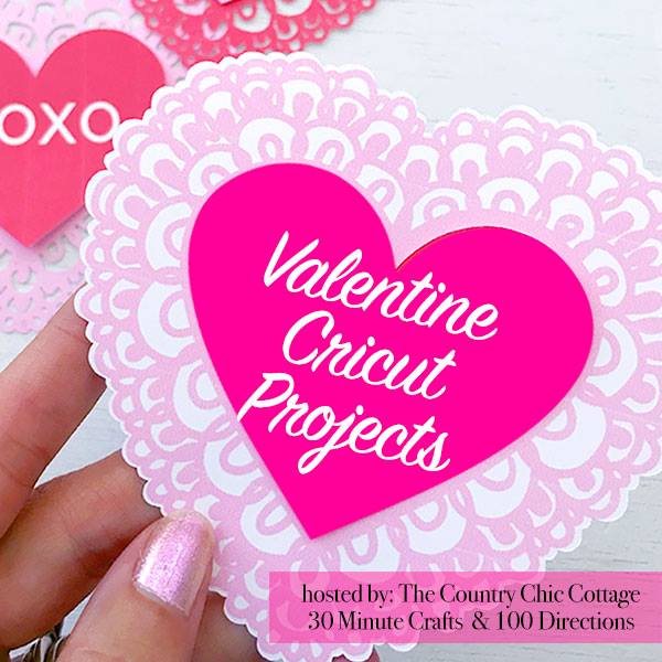 Check out these awesome Valentine's Day Cricut Projects!