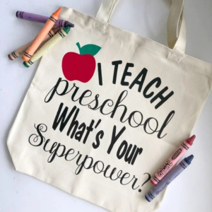 I Teach Preschool. What’s Your Superpower DIY Tote Bag by Sew Woodsy