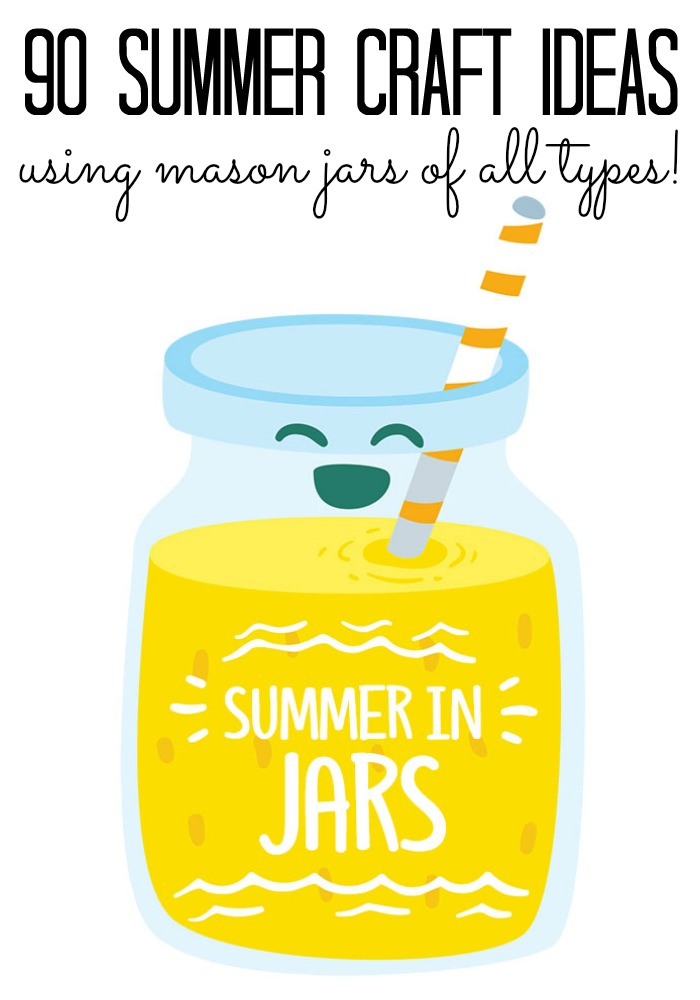 Summer craft ideas with mason jars!  Over 90 ideas perfect for crafting your way through the summer months!