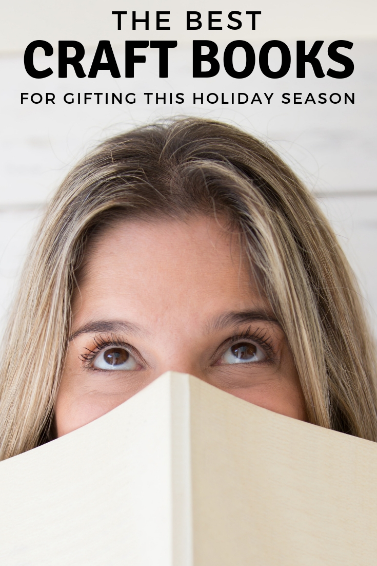 Learn more about the best craft books to give this holiday season! If you have a crafter on your Christmas gift list, this is the place for you! Tons of ideas that they are sure to love! #craft #crafting #craftbooks
