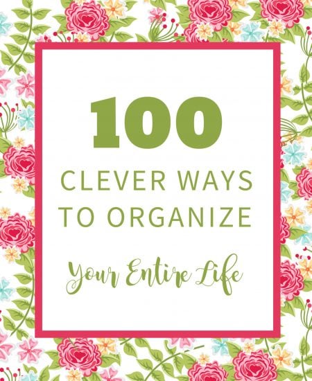 Organize your life: 100 clever ways to get started with an organization plan today! #organization #organize