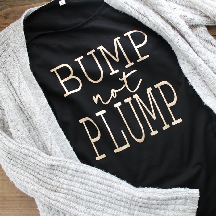 "Bump not Plump" DIY funny maternity shirts 