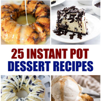 Instant Pot Dessert Recipes - 25 ideas to make dessert in your instant pot! #instantpot #dessert