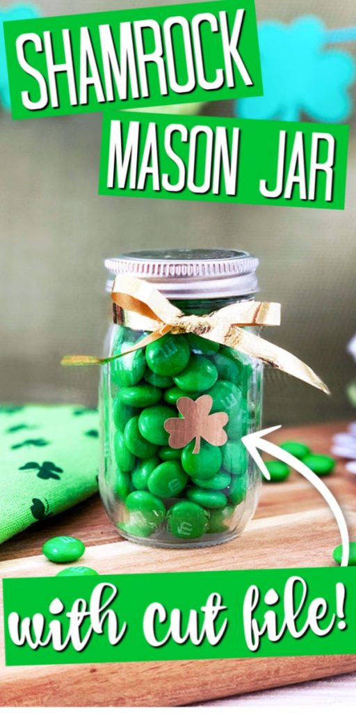 Download this clover SVG and make a shamrock mason jar that is a great treat for Saint Patrick's Day! Use these for parties or just a special green treat for your little lad or lass! #stpatricksday #green #shamrock #clover #svg #svgfile #cutfile #cricut #cricutcreated