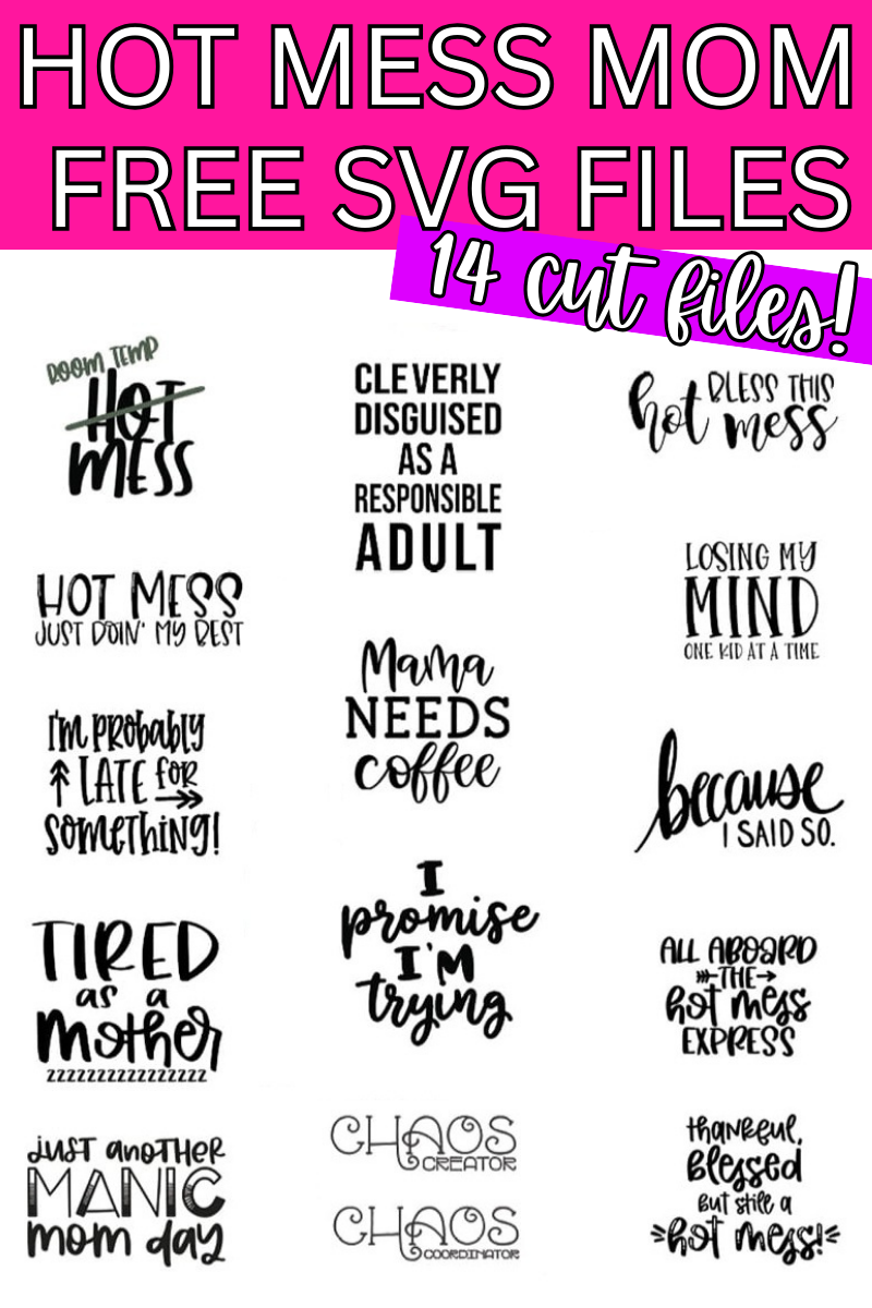 Hot Mess Mom Free SVG Files