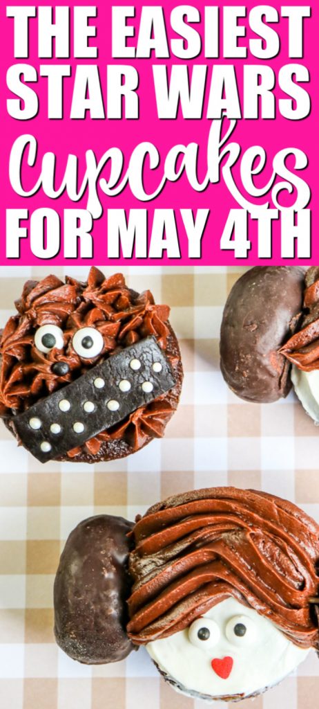 Learn how to make Star Wars Cupcakes easily! Celebrate May the 4th in style with your kids and these cute cupcakes! #starwars #maythe4th #may4th #princessleia #chewbacca #chewy #dessert