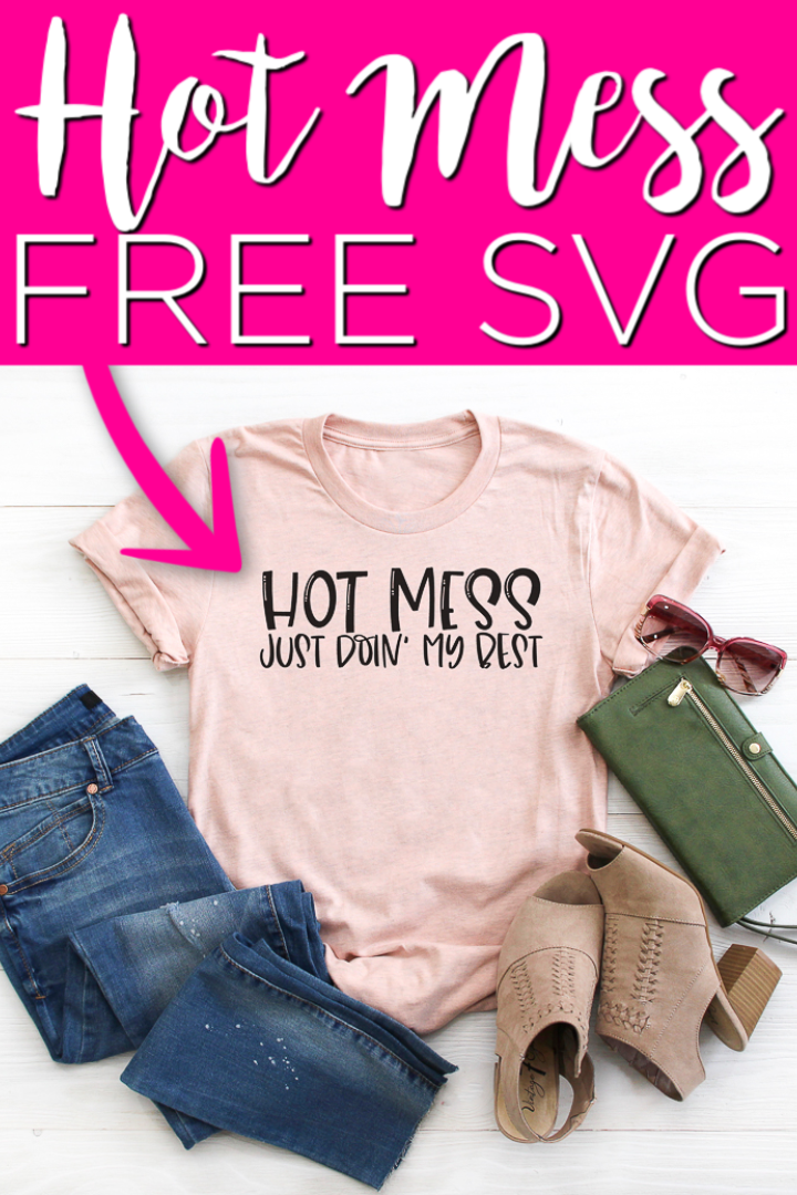 Get these free funny mom SVG files and make something for yourself! After all, we all deserve a little laugh and a little gift occasionally! #hotmess #svg #svgfile #freesvg #cricut #cricutcreated #cutfile #freecutfile #mom #mothersday #funnymom