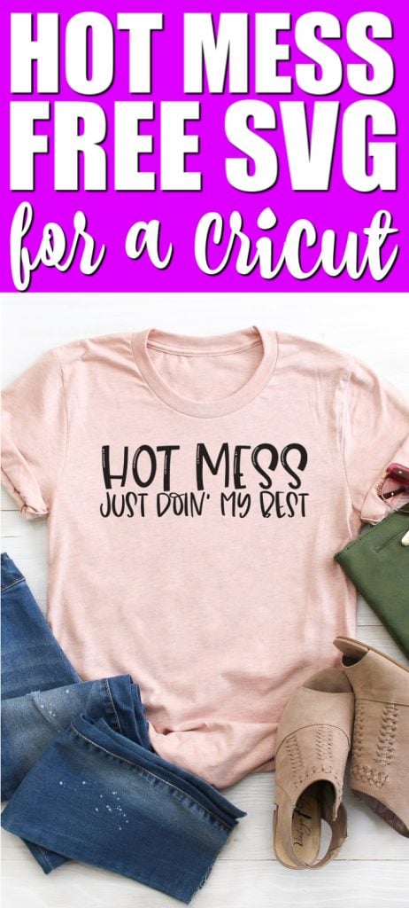 Get these free funny mom SVG files and make something for yourself! After all, we all deserve a little laugh and a little gift occasionally! #hotmess #svg #svgfile #freesvg #cricut #cricutcreated #cutfile #freecutfile #mom #mothersday #funnymom