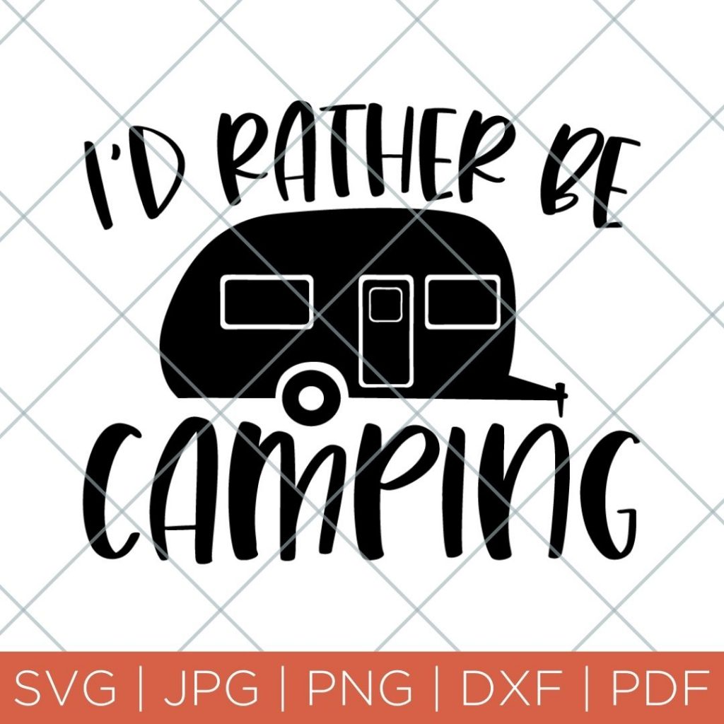 i'd rather by camping svg file