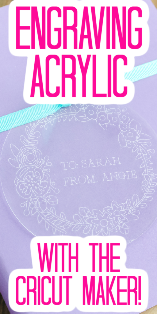 Learn how to engrave acrylic with the Cricut Maker with this easy to follow tutorial that includes a video for you to follow along! #cricut #cricutmaker #cricutmade #cricucreated #acrylic #engraving